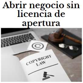 abrir negocio sin licencia de apertura